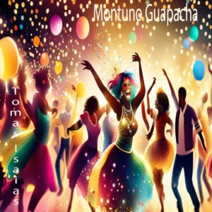 “Montuno Guapacha – La Fusión Latina que te hara vibrar”